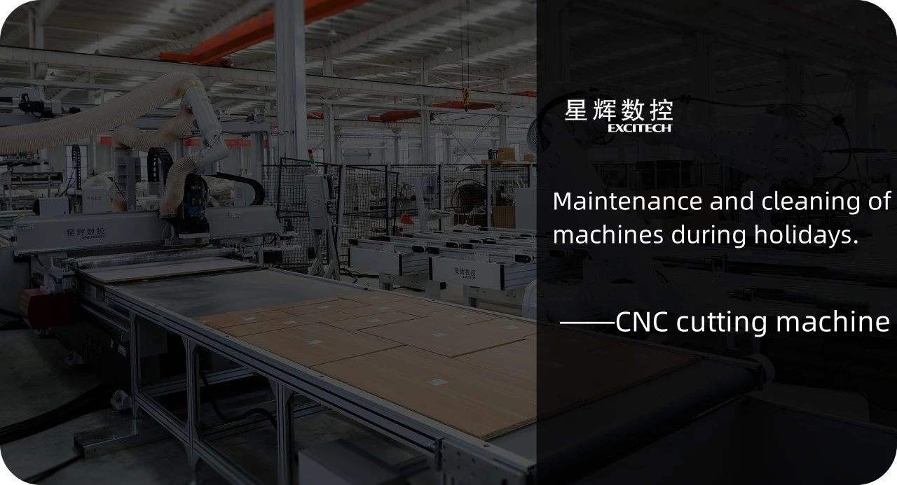 Entretien et nettoyage de la machine de découpe CNC pendant les vacances.